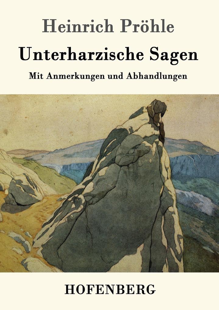 Unterharzische Sagen: Buch von Heinrich Pröhle