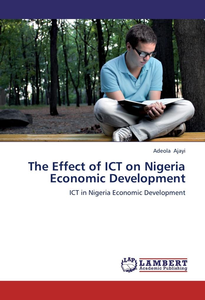 The Effect of ICT on Nigeria Economic Development: Buch von Adeola Ajayi