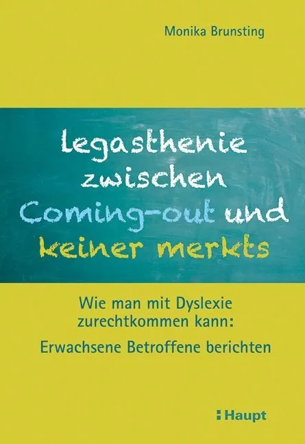 Legasthenie Zwischen Coming-Out Und Keiner Merkts - Monika Brunsting  Kartoniert (TB)