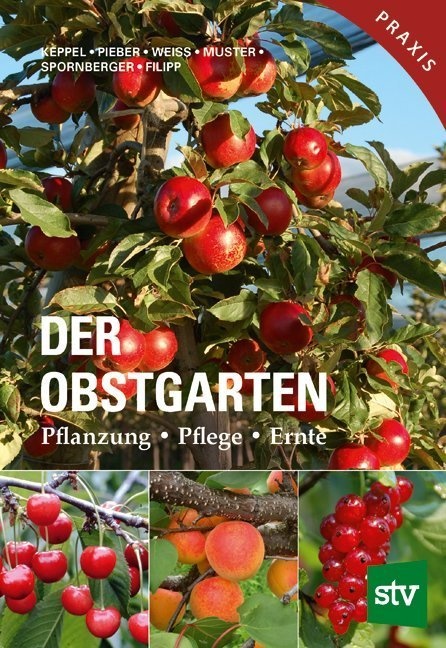 Der Obstgarten - Herbert Keppel  Karl Pieber  Josef Weiss  Herbert Muster  Andreas Spornberger  Martin Filipp  Kartoniert (TB)