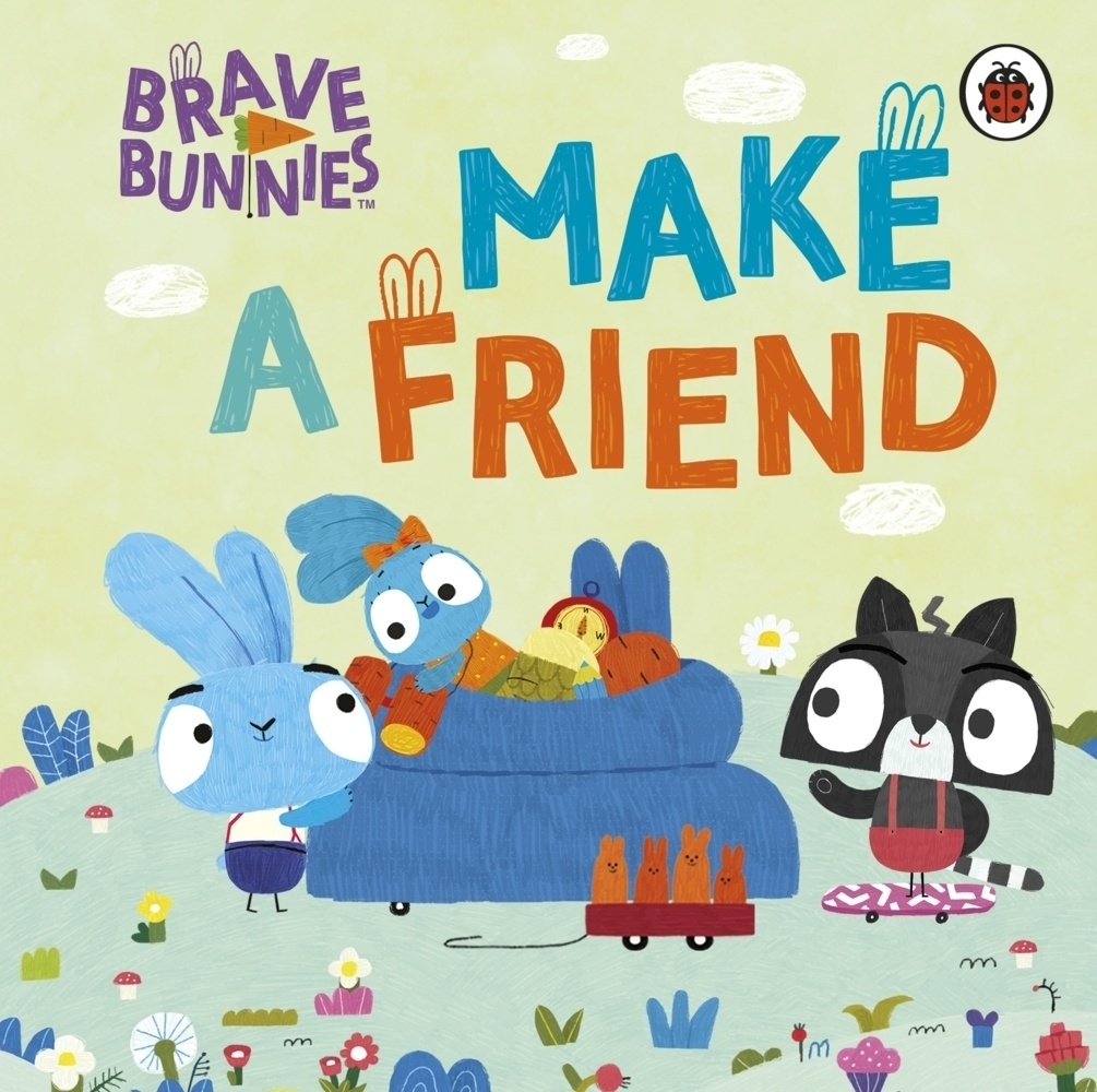 Brave Bunnies / Brave Bunnies Make A Friend - Brave Bunnies  Pappband