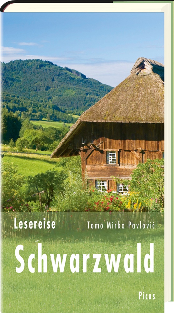 Picus Lesereisen / Lesereise Schwarzwald - Tomo M. Pavlovic  Gebunden