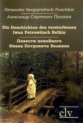 Die Geschichten Des Verstorbenen Iwan Petrowitsch Belkin - Alexander S. Puschkin  Kartoniert (TB)