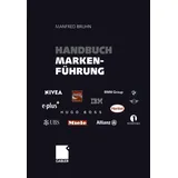Gabler Verlag Handbuch Markenführung: Kompendium zum erfolgreichen Markenmanagement. Strategien - Instrumente - Erfahrungen