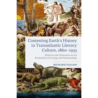 Oxford University Press Contesting Earth's History in Transatlantic Literary