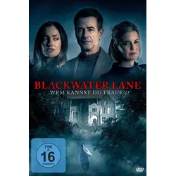 Blackwater Lane - Wem kannst Du trauen?