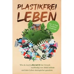 Plastikfrei Leben - Plastik Held  Kartoniert (TB)