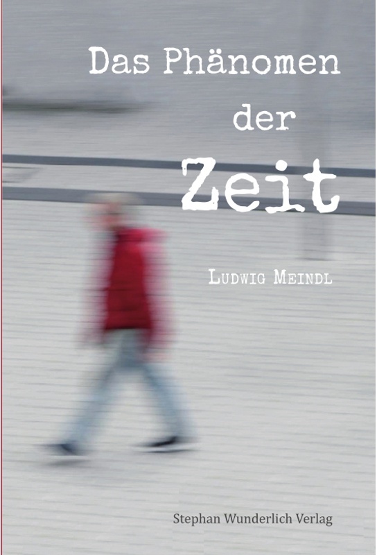 Das Phänomen Der Zeit - Ludwig Meindl, Taschenbuch