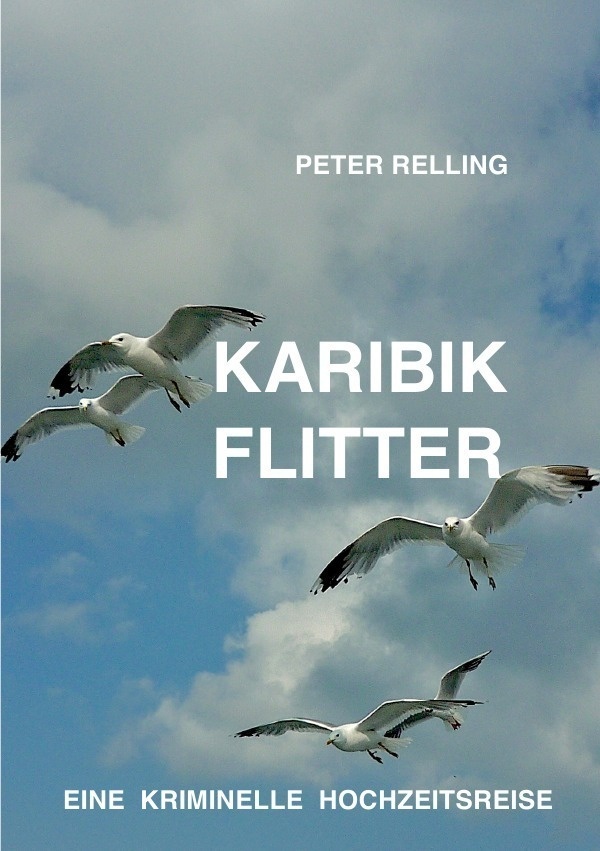 Karibik Flitter - Peter Relling  Kartoniert (TB)