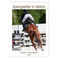 Calvendo Springreiter in Aktion (Wandkalender 2026 DIN A3 hoch),