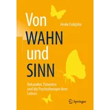 Von WAHN und SINN - Behandler, Patienten und die Psychotherapie ihres Lebens