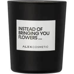 Alex Cosmetic Candle No. 3 Instead Of Bringing You Flowers