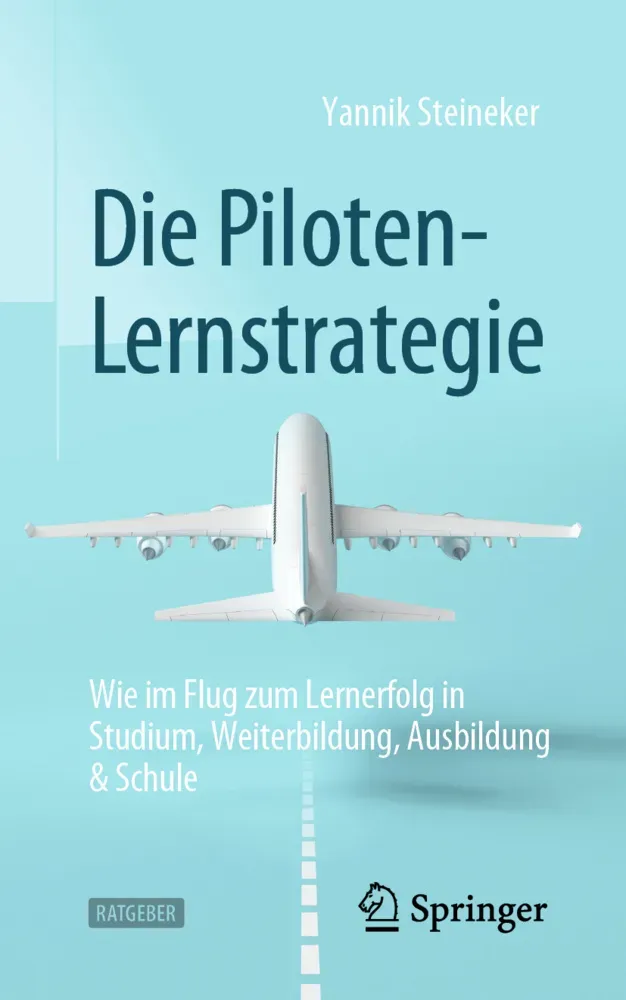 Die Piloten-Lernstrategie - Yannik Steineker  Kartoniert (TB)