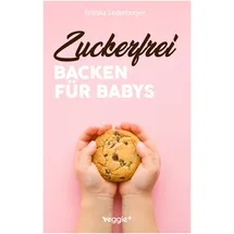 veggie + Zuckerfrei Backen für Babys:
