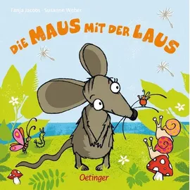 Verlag Friedrich Oetinger GmbH Die Maus mit der Laus