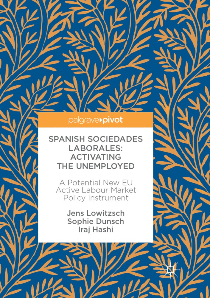 Spanish Sociedades Laborales-Activating The Unemployed - Jens Lowitzsch  Sophie Dunsch  Iraj Hashi  Kartoniert (TB)