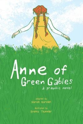 Anne of Green Gables: A Graphic Novel: Taschenbuch von Mariah Marsden