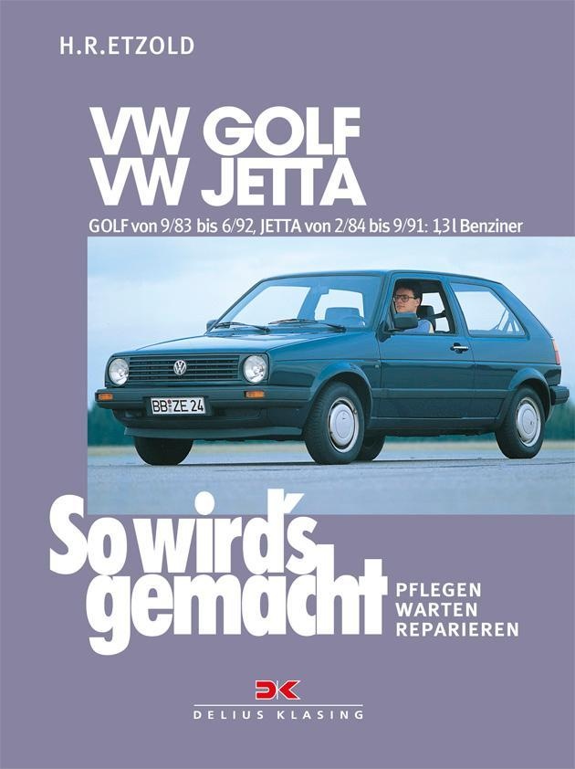 So Wird's Gemacht: 43 Vw Golf Ii 9/83-6/92  Vw Jetta Ii 2/84-9/91 - Rüdiger Etzold  Trakt D Volkswagen AG Frank Hülsebusch 1. OG  Taschenbuch