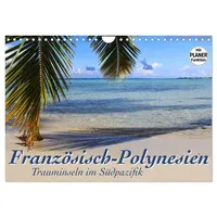 Calvendo Französisch-Polynesien - Trauminseln im Südpazifik (Wandkalender 2026 DIN