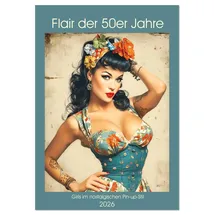Calvendo Flair der 50er Jahre. Girls im nostalgischen Pin-up-Stil (Tischkalender 2026 DIN A5 hoch), CALVENDO Monatskalender: