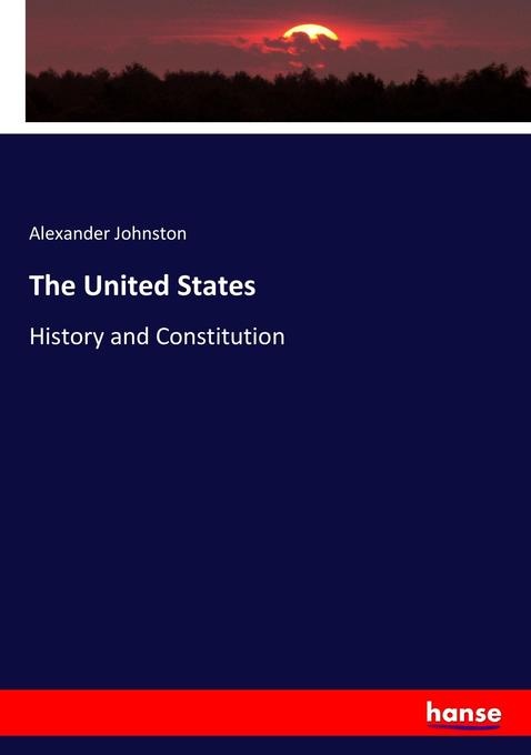 The United States: Buch von Alexander Johnston
