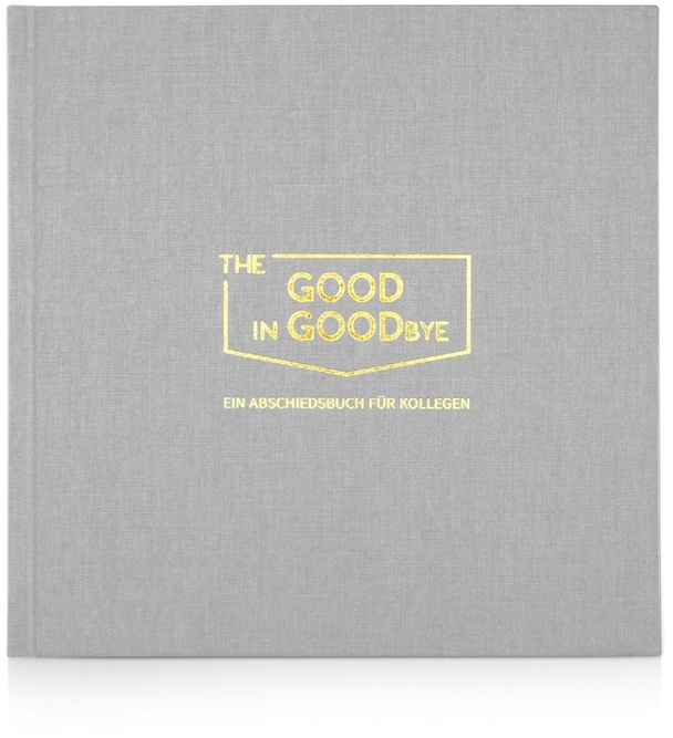 The Good In Goodbye - Julia Horn  Gebunden