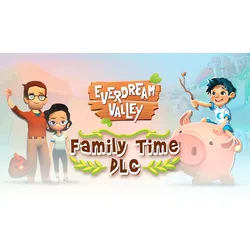 Everdream Valley: Family Time DLC