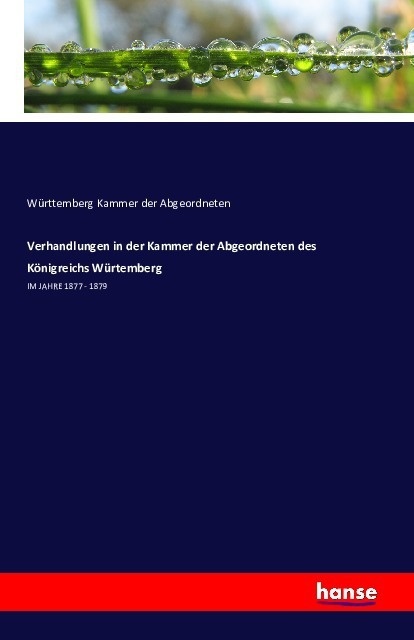 Verhandlungen In Der Kammer Der Abgeordneten Des Königreichs Würtemberg - Württemberg Kammer der Abgeordneten  Kartoniert (TB)
