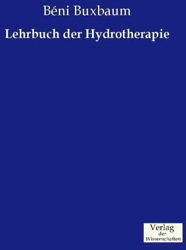 Lehrbuch Der Hydrotherapie - Béni Buxbaum  Kartoniert (TB)