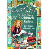 Dressler Verlag Der zauberhafte Wunschbuchladen 6. Eine Schule hält
