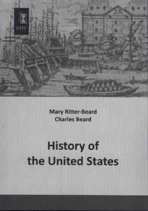 History Of The United States - Mary Ritter-Beard  Charles Beard  Kartoniert (TB)