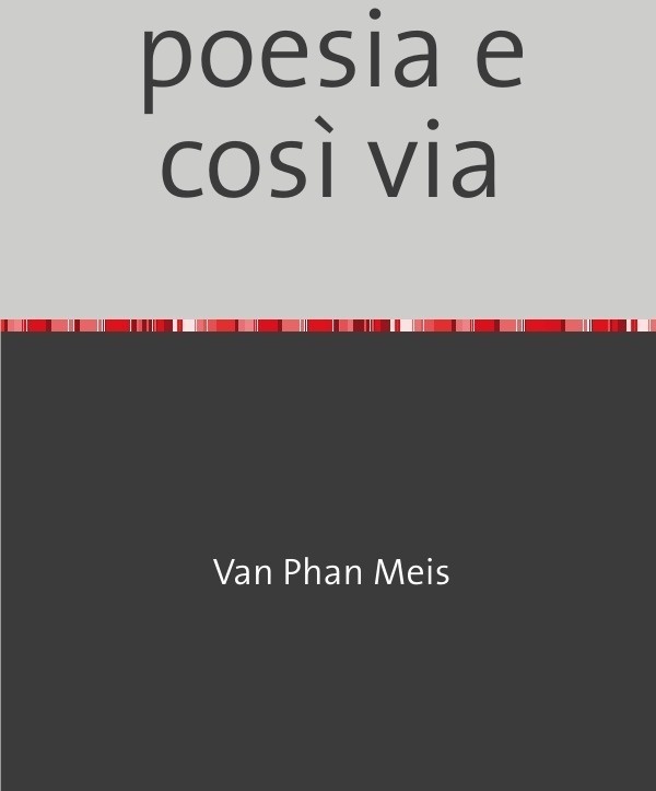 Poesia E Così Via - Vanessa Phan. Meis  Kartoniert (TB)