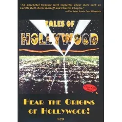 Tales of Hollywood: Hear the Origins of Hollywood!