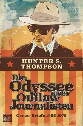 Die Odyssee Eines Outlaw-Journalisten - Hunter S Thompson  Taschenbuch