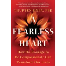 Avery Zweckform A Fearless Heart: How the Courage to Be Compassionate Can Transform Our Lives