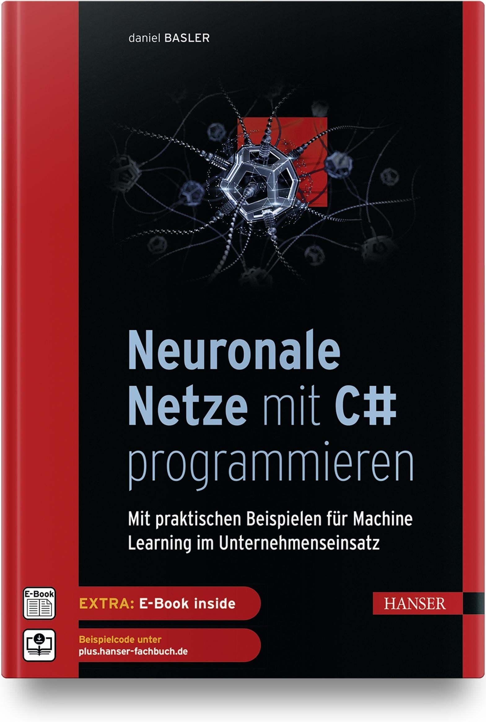 Neuronale Netze mit C# programmieren, Fachbücher von Daniel Basler