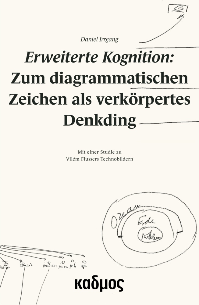 Erweiterte Kognition: Zum Diagrammatischen Zeichen Als Verkörpertes Denkding - Daniel Irrgang  Kartoniert (TB)