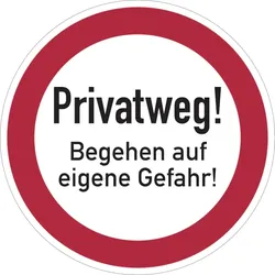 Verbotsschild, Privatweg! Begehen auf eigene Gefahr! - praxisbewährt - 400x0.6 mm Aluminium geprägt