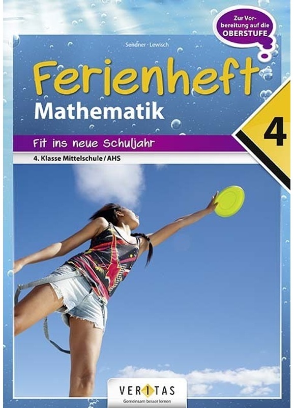 Mathematik Ferienhefte - Ahs / Nms - Nach Der 4. Klasse - Mathematik Ferienhefte - AHS / NMS - Nach der 4. Klasse  Geheftet