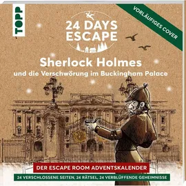 Frechverlag 24 Days Escape Der Escape Room Adventskalender Sherlock Holmes und die Verschwörung im Buckingham Palace