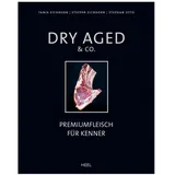 Heel Verlag GmbH Dry Aged & Co.: Premiumfleisch für Kenner