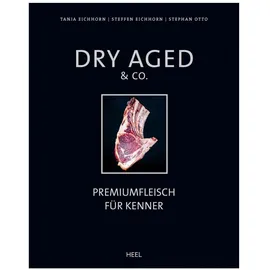 Heel Verlag GmbH Dry Aged & Co.: Premiumfleisch für Kenner