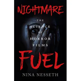 tor nightfire Nightmare Fuel: The Science of Horror Films