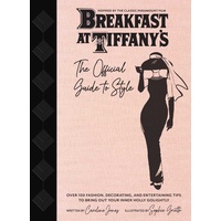 Breakfast at Tiffany's: The Official Guide to Style: Buch von Caroline Jones