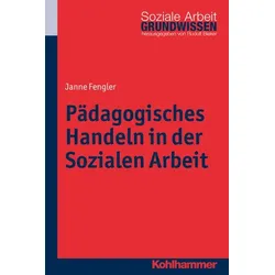 Pädagogisches Handeln in der Sozialen Arbeit