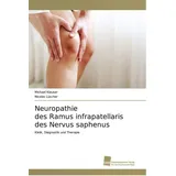 Südwestdeutscher Verlag für Hochschulschriften Neuropathie des Ramus infrapatellaris des Nervus saphenus: