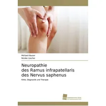 Südwestdeutscher Verlag für Hochschulschriften Neuropathie des Ramus infrapatellaris des Nervus saphenus: