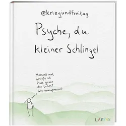 Kriegundfreitag: Psyche, du kleiner Schlingel