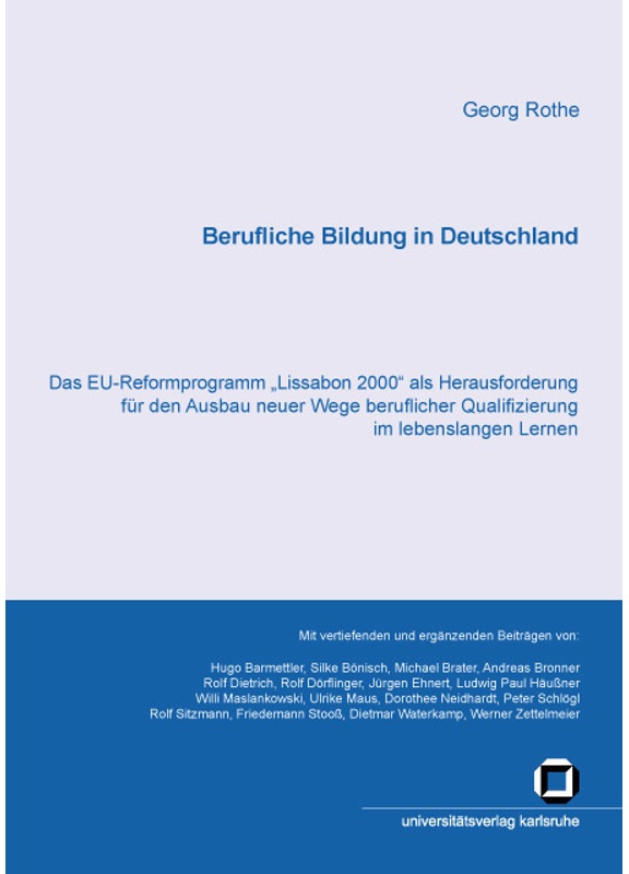 Berufliche Bildung In Deutschland : Das Eu-Reformprogramm "Lissabon 2000" Als Herausforderung Für Den Ausbau Neuer Wege Beruflicher Qualifizierung Im