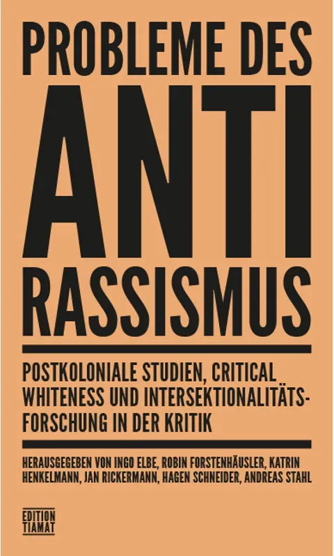 Probleme Des Antirassismus - Andreas Benl  Balázs Berkovits  Jan Gerber  Alex Gruber  Hendrik Hebauf  Jakob Hoffmann  Micha Keiten  Matthias Küntzel